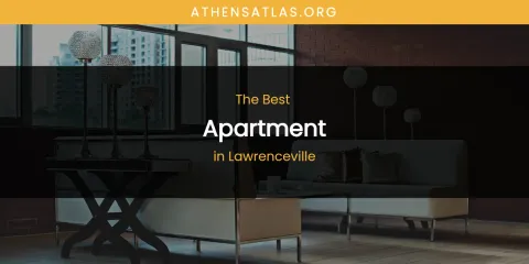 Discover the Best Apartment in Lawrenceville