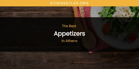 The Absolute Best Appetizers in Athens