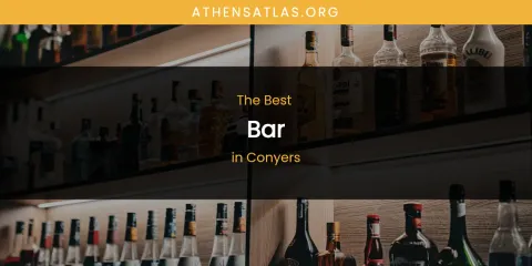 The Absolute Best Bar in Conyers