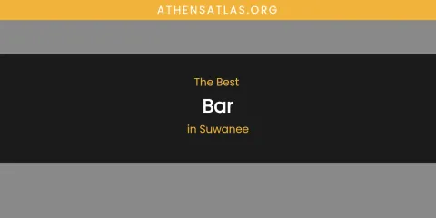 Guide to Best Bar in Suwanee