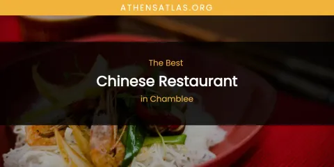 Best Chinese Restaurant in Chamblee: Ultimate Guide