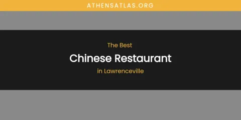 Lawrenceville's Best Chinese Restaurant