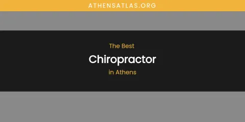 The Absolute Best Chiropractor in Athens