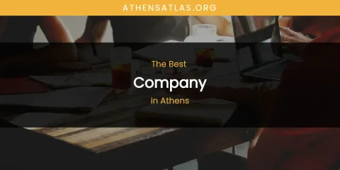 The Absolute Best Company in Athens