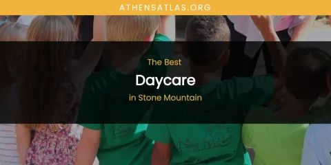 Stone Mountain's Best Daycare