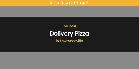 Discover the Best Delivery Pizza in Lawrenceville