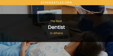 The Absolute Best Dentist in Athens