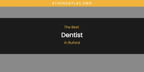 The Absolute Best Dentist in Buford