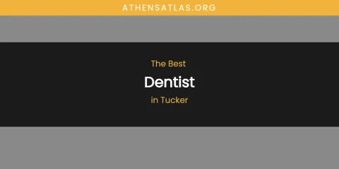 Tucker's Best Dentist