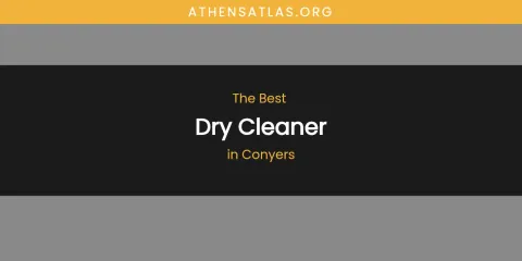 The Absolute Best Dry Cleaner in Conyers