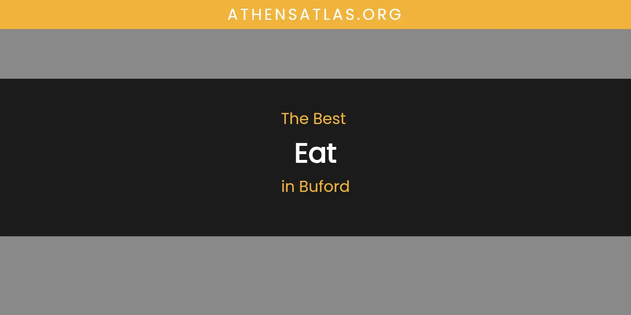 Best Eat in Buford: Complete Guide