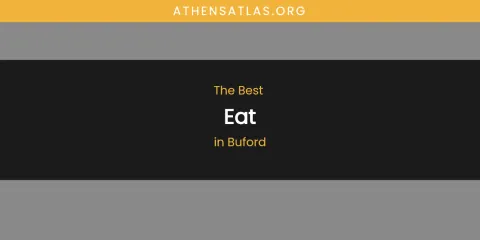 The Absolute Best Eat in Buford