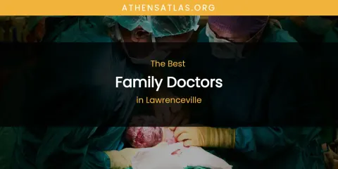 Lawrenceville's Best Family Doctors