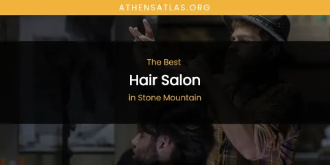 Stone Mountain's Best Hair Salon