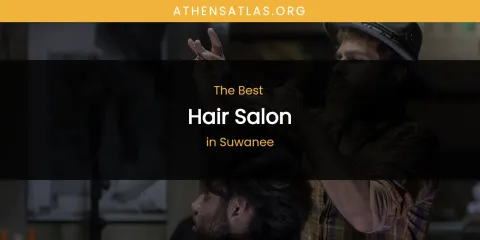 Suwanee's Best Hair Salon