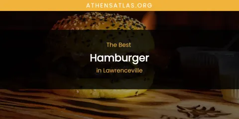 Lawrenceville's Best Hamburger