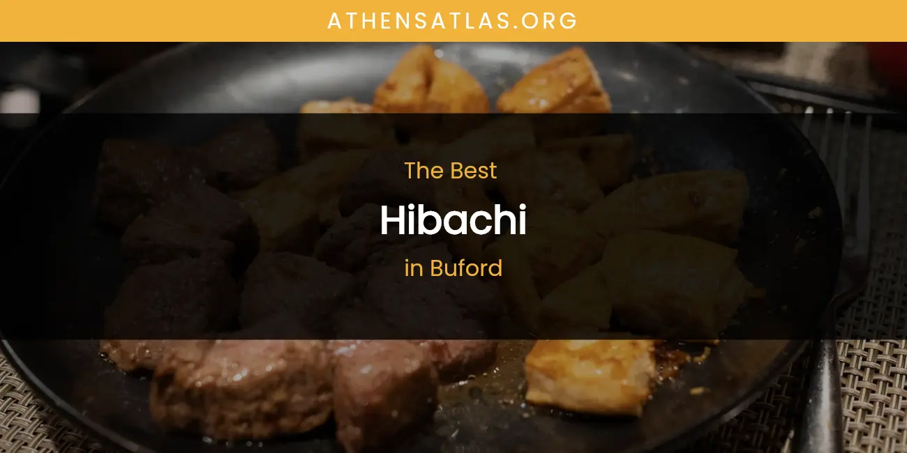 The Absolute Best Hibachi in Buford featured