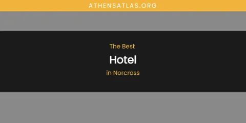 Norcross' Best Hotel