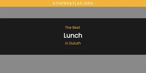 The Absolute Best Lunch in Duluth