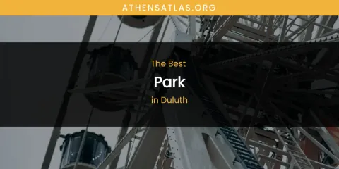 The Absolute Best Park in Duluth