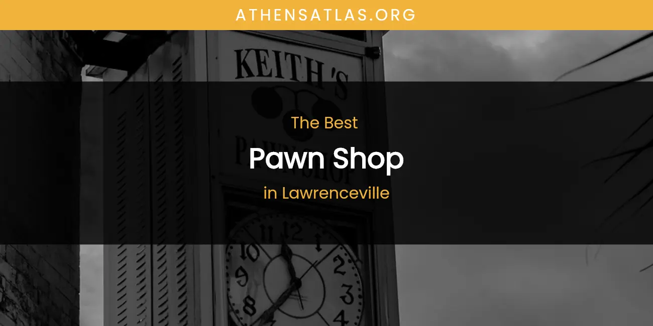 Lawrenceville's Best Pawn Shop featured