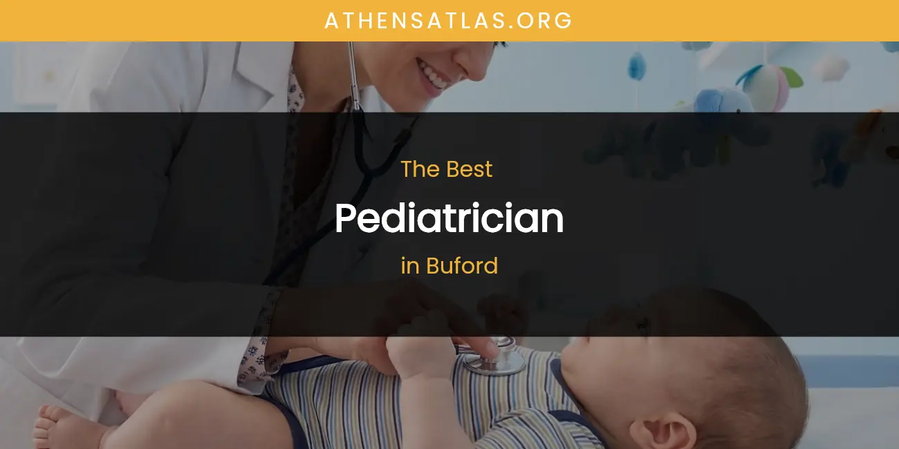 The Absolute Best Pediatrician in Buford featured