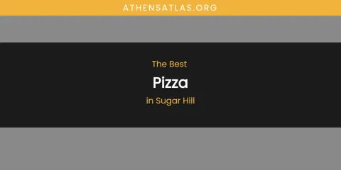 Sugar Hill's Best Pizza