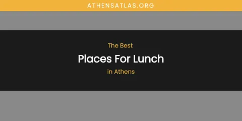 The Absolute Best Places for Lunch in Athens