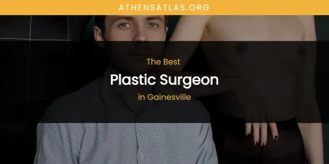 The Absolute Best Plastic Surgeon in Gainesville