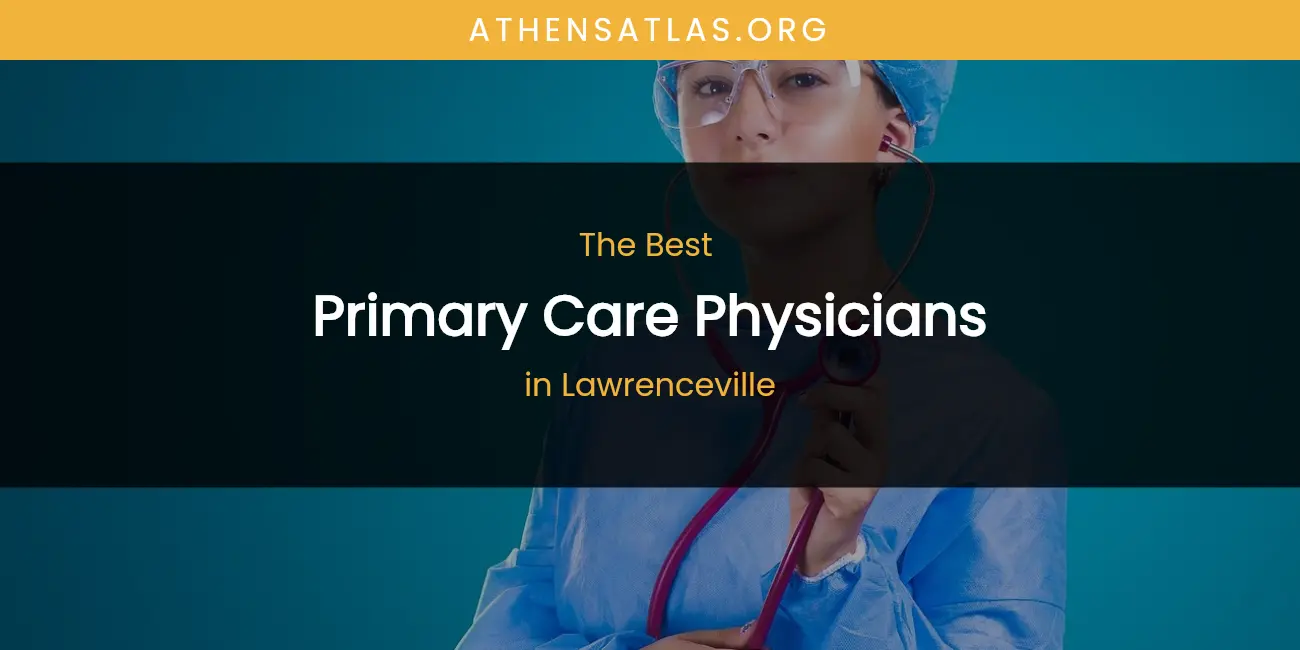 Lawrenceville's Best Primary Care Physicians featured