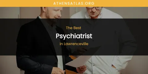 Lawrenceville's Best Psychiatrist