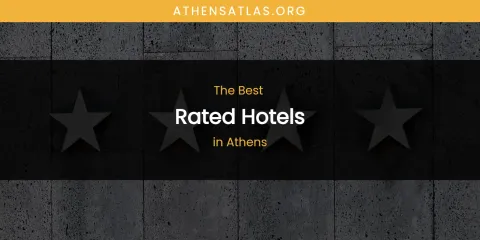 Best Rated Hotels in Athens: Complete Guide