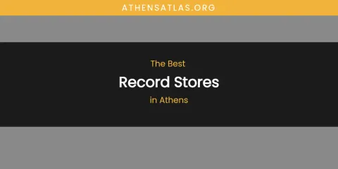 The Absolute Best Record Stores in Athens