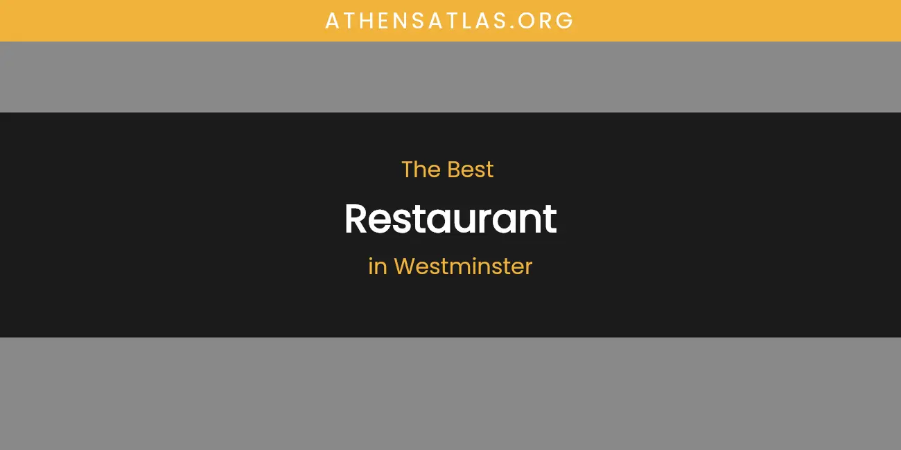 Westminster's Best Restaurant featured