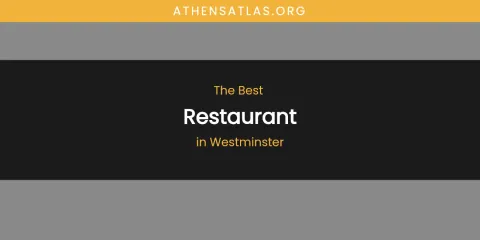 Westminster's Best Restaurant