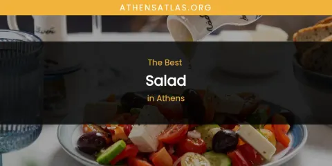 Ranked: Best Salad in Athens