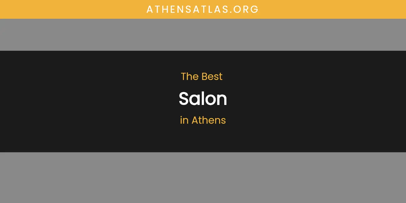 Ranked: Best Salon in Athens
