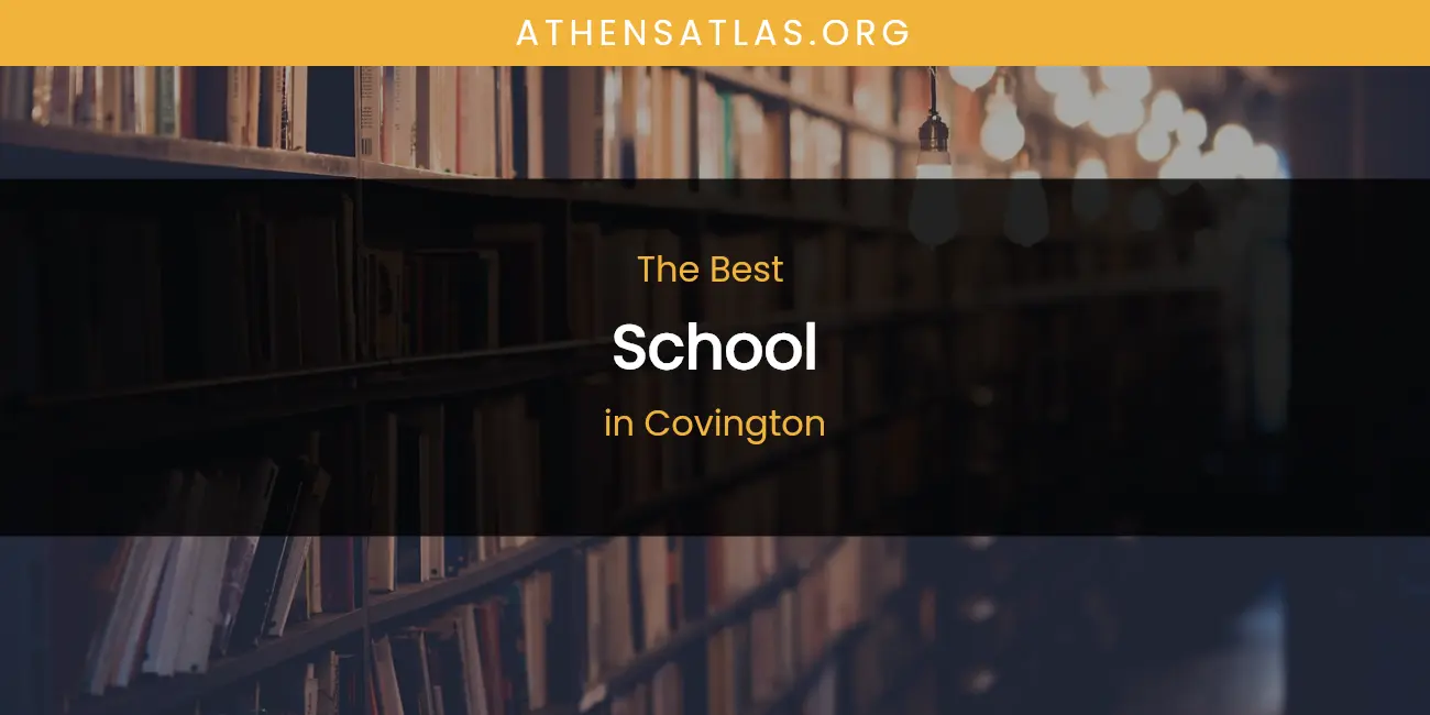 The Absolute Best School in Covington featured