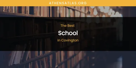 The Absolute Best School in Covington