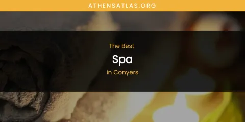 The Best Spa in Conyers
