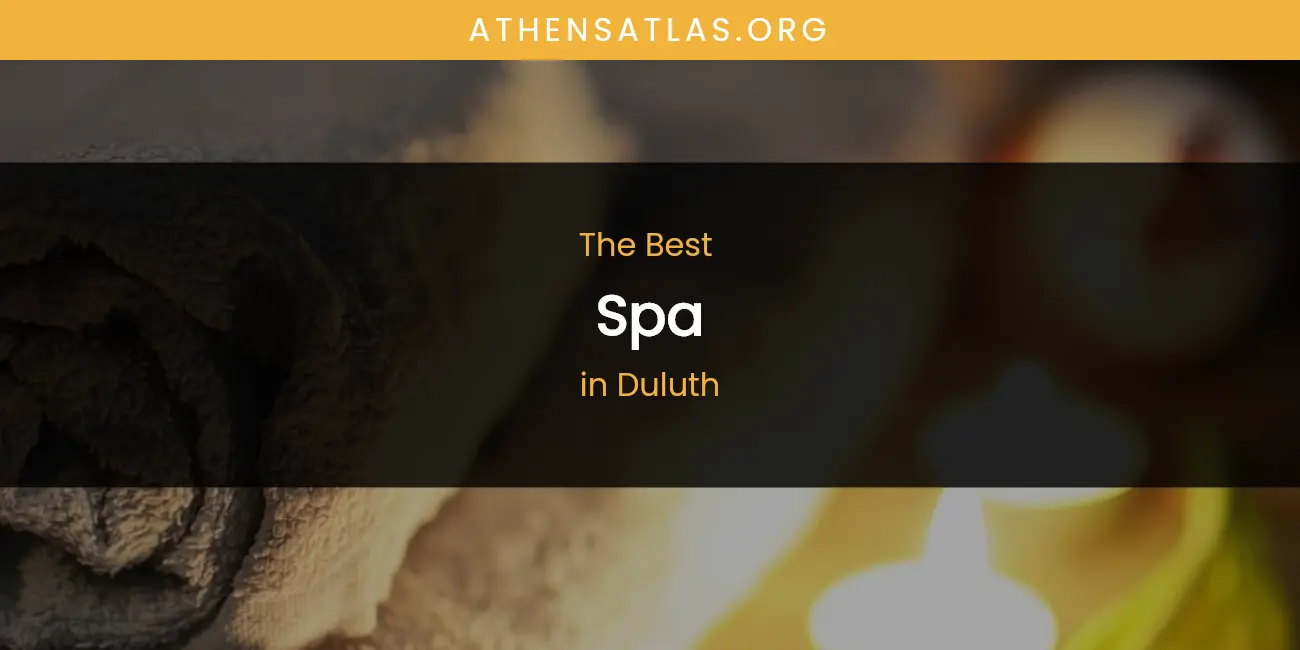 The Absolute Best Spa in Duluth featured