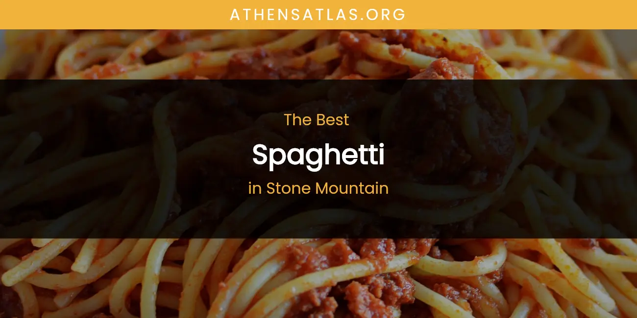 Stone Mountain's Best Spaghetti featured