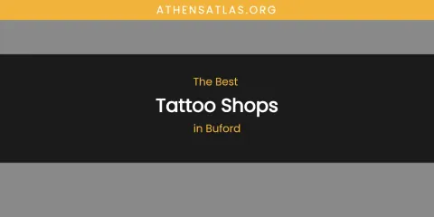 The Absolute Best Tattoo Shops in Buford