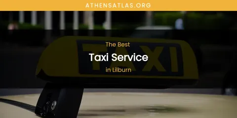 Lilburn's Best Taxi Service