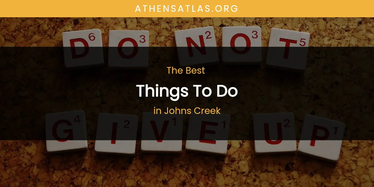 The Absolute Best Things to Do in Johns Creek featured