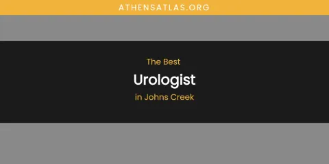 The Absolute Best Urologist in Johns Creek