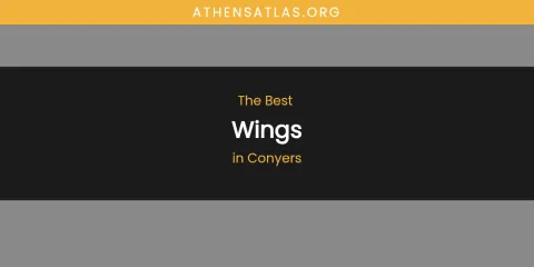 The Absolute Best Wings in Conyers